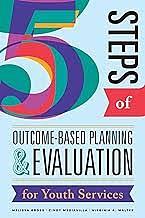 Five Steps of Outcome-Based Planning &amp; Evaluation for Youth Services by Melissa Gross