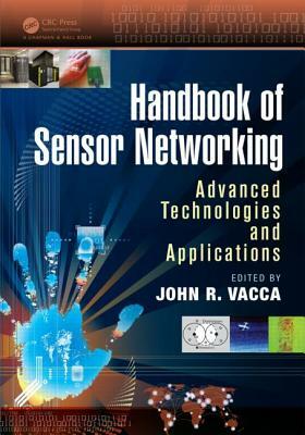 Handbook of Sensor Networking: Advanced Technologies and Applications by 