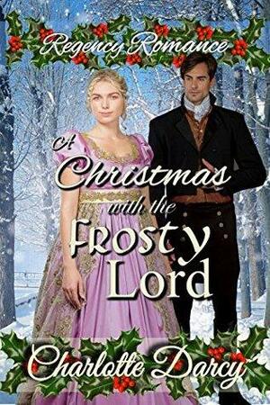 Christmas with the Frosty Lord by Charlotte Darcy