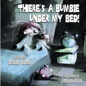 There's a Bumbie Under My Bed! by Bethany Ramos