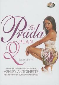 The Prada Plan 2: Leah's Story by Ashley Antoinette