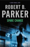 Spare Change by Robert B. Parker