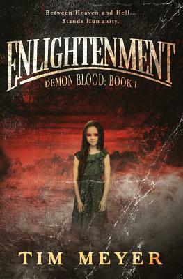 Enlightenment: A Novel of Supernatural Demon Horror by Tim Meyer