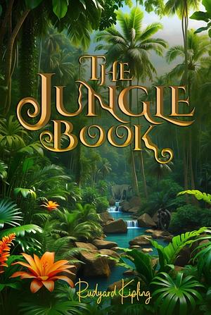 The Jungle Book by Rudyard Kipling