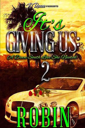 It's Giving Us 2: A Down South Love She Needed by Robin