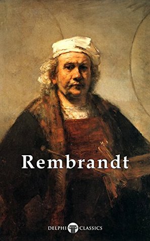 Complete Works of Rembrandt van Rijn by Rembrandt van Rijn