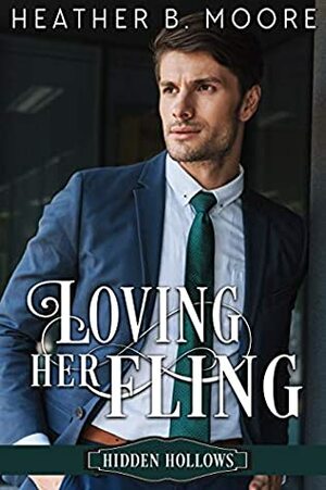 Loving Her Fling by Heather B. Moore