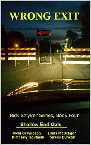 Wrong Exit: Nick Stryker Series, Book Four by Vicki Graybosch