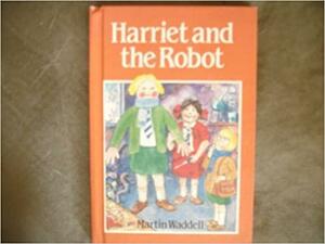 Harriet and the Robot by Martin Waddell