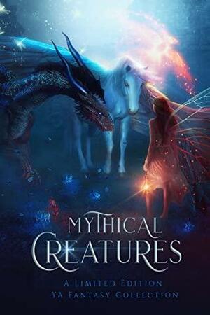 Mythical Creatures by E.J. Powell, Kat Parrish, Harper Hawke, Alice Ivinya, Laurie Treacy, RK Phillips, Ben Merical, L.K. Beal, K.M. Jenkins, Lexi Ostrow, Shelley Russell Nolan, Evelyn Lederman, ER Richards, D.J. Shaw, Lore Nicole, Anna G. Berry, Breezy Jones, Cassie Greutman, Megan Grooms, Courtnee Turner Hoyle, September North