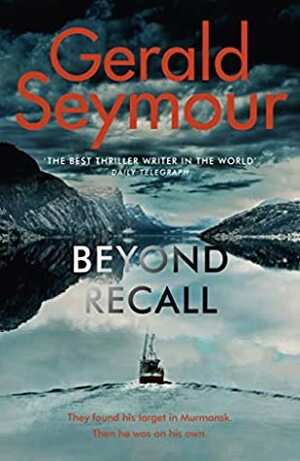 Beyond Recall by Gerald Seymour