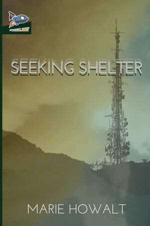 Seeking Shelter (Moonless, #2) by Marie Howalt, Nate Ragolia
