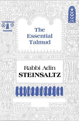 The Essential Talmud by Adin Steinsaltz, Adin Even-Israel Steinsaltz