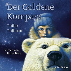 Der goldene Kompass  by Philip Pullman