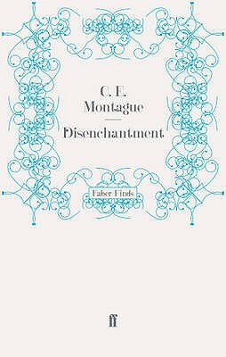 Disenchantment by C. E. Montague
