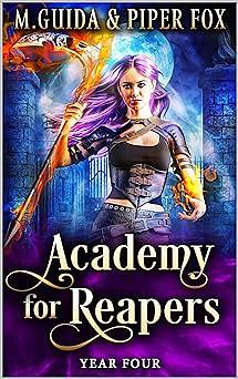 Academy for Reapers Year Four by Piper Fox, M. Guida