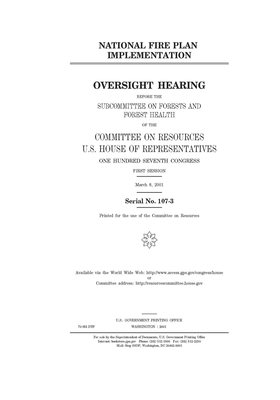 National fire plan Implementation by Committee on Resources (house), United States House of Representatives, United States Congress