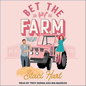 Bet the Farm by Staci Hart