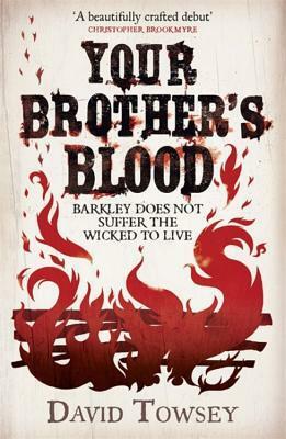 Your Brother's Blood: The Walkin' Book 1: The Walkin' Book 1 by David Towsey