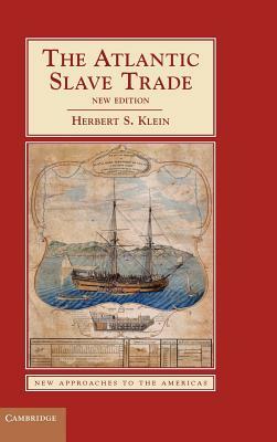 The Atlantic Slave Trade by Herbert S. Klein