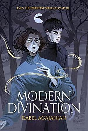 Modern Divination by Isabel Agajanian