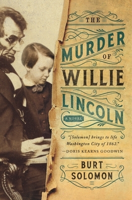 The Murder of Willie Lincoln by Burt Solomon