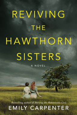 Reviving the Hawthorn Sisters by Emily Carpenter