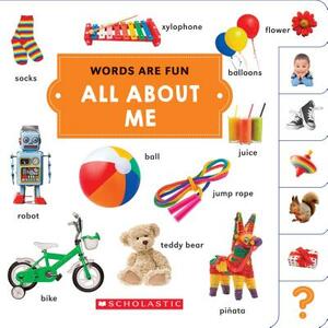 All about Me (Words Are Fun) by Scholastic, Inc