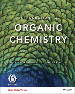 Introduction to Organic Chemistry by William H. Brown, Thomas Poon