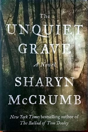 The Unquiet Grave: A Novel by Sharyn McCrumb