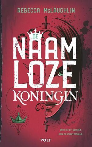 De Naamloze Koningin by Rebecca McLaughlin