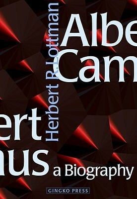 Albert Camus: A Biography by Herbert R. Lottman