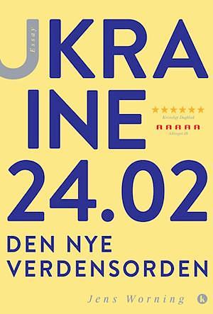 Ukraine 24.02: den nye verdensorden by Jens Worning