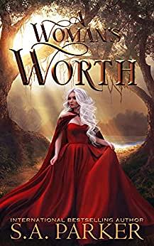 A Woman's Worth by S.A. Parker