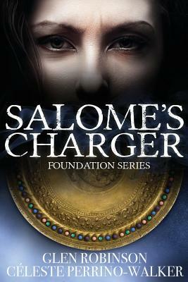 Salome's Charger by Celeste Perrino-Walker, Glen Robinson