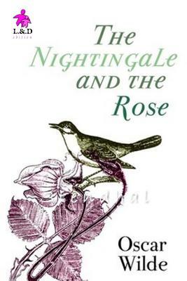 The Nightingale and the Rose by Oscar Wilde