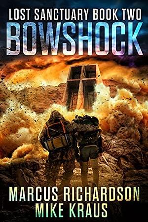 Bowshock by Marcus Richardson, Marcus Richardson, Mike Kraus