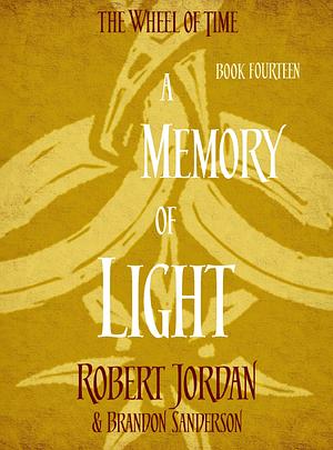 A Memory Of Light by Robert Jordan, Brandon Sanderson