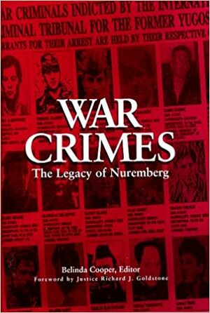 War Crimes: The Legacy of Nuremberg by Belinda Cooper