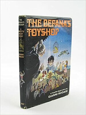 The Befana's toyshop: A Twelfth Night story by Gianni Rodari