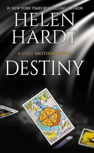 Destiny (Steel Brothers Saga Book 27) by Helen Hardt