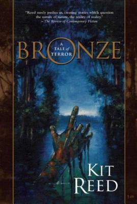 Bronze: A Tale of Terror by Kit Reed
