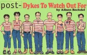 Post Dykes to Watch Out For by Alison Bechdel