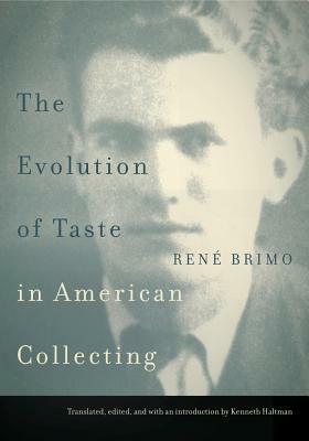 The Evolution of Taste in American Collecting by René Brimo