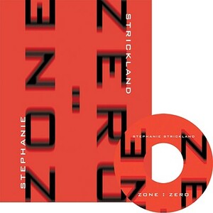 Zone: Zero by Stephanie Strickland