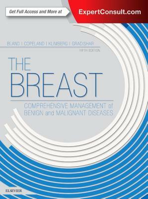 The Breast: Comprehensive Management of Benign and Malignant Diseases by Kirby I. Bland, Edward M. Copeland, V. Suzanne Klimberg