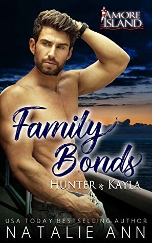 Family Bonds- Hunter and Kayla  by Natalie Ann