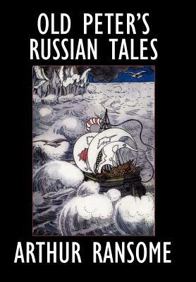 Old Peter's Russian Tales by Arthur Ransome