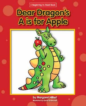 Dear Dragon's A is for Apple by Margaret Hillert