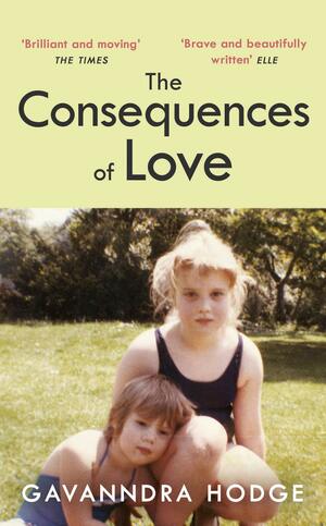 The Consequences of Love by Gavanndra Hodge